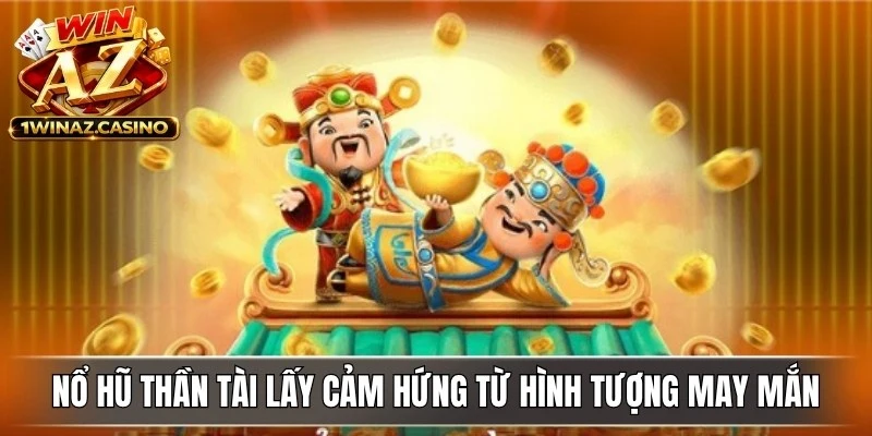 Nổ Hũ Thần Tài lấy cảm hứng từ hình tượng may mắn, thịnh vượng và tài lộc